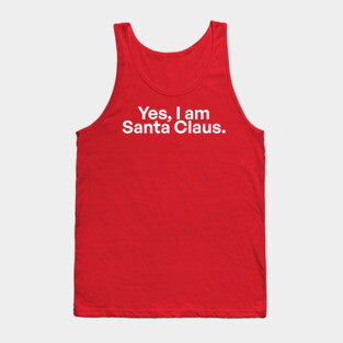 Yes, I'm Santa Claus 02 Tank Top
