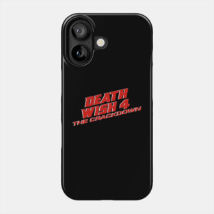 Death Wish 4: The Crackdown Phone Case