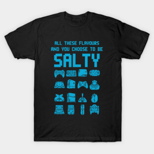 Don't Be Salty T-Shirt