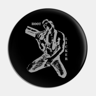 Boot Licker Pin