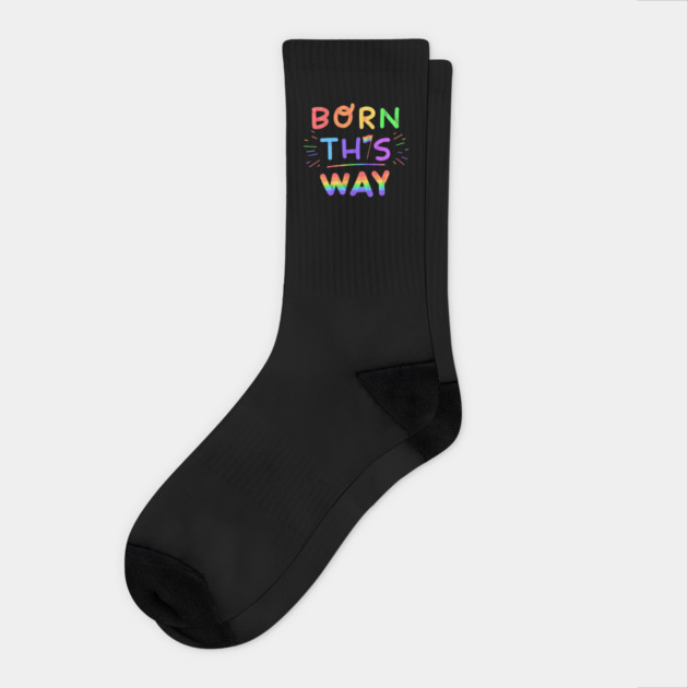 Born this way Rainbow Pride Funny Colorful Lettering Gift product Socks by creative