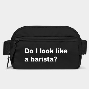 Do I look like a barista? Bag