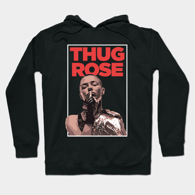 Thug Rose Namajunas UFC Shirt Rose Hoodie TeePublic