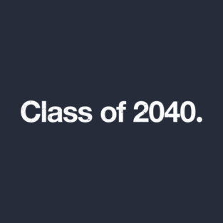 Class of 2040. T-Shirt