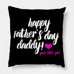 Fathers Day 2018 Happy Fathers Day To My Daddy Pillow