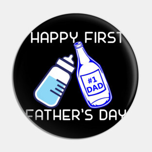 Fathers Day 2018 Happy First Fathers Day Fathers Day Gift Pin