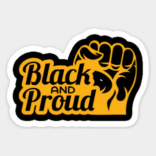 Black and Proud, Black History, Black Power Magnet
