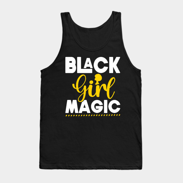Black Girl Magic, Black History, Black women Tank Top by UrbanLifeApparel