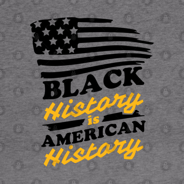Black History is American History, Black History by UrbanLifeApparel