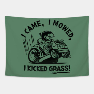 Funny I Came, I Mowed, I Kicked Grass! Cartoon Lawnmower Tapestry
