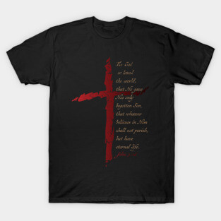 John 3:16 Christian Cross Salvation Bible Verse T-Shirt