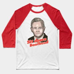 Sit Down Boofhead Baseball T-Shirt
