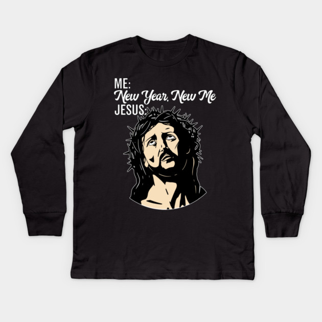 Funny Eyerolling Jesus Meme New Year New Me Jesus Eyeroll Kids Long Sleeve T-Shirt by belownormal