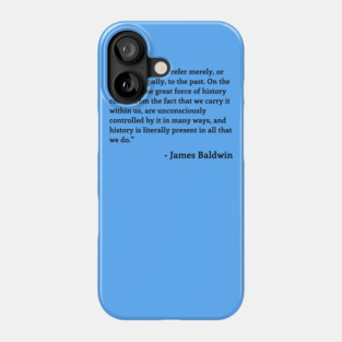 James Baldwin Quote Phone Case