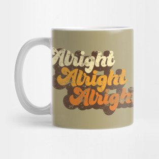 Alright Alright Alright Mug