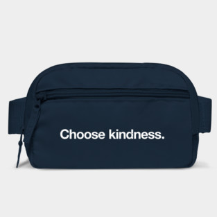 Choose kindness. Bag