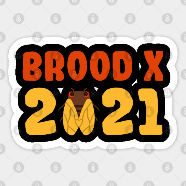 Cicada Brood X 2021 Reemergence Theme Design graphic Sticker by creative