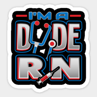 RN Dude Funny Humor Nurse T-Shirt Magnet