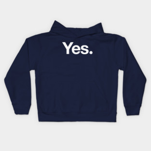 Yes. Kids Hoodie