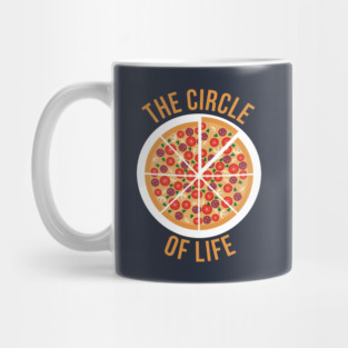 The Circle Of Life Pizza TShirt Mug