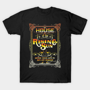 House Of The Rising Sun Inspired Lyric Design T-Shirt