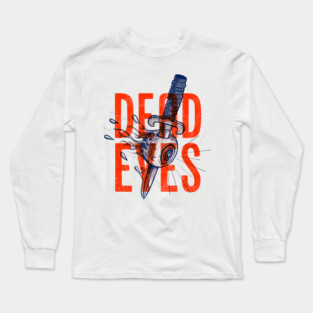 DEAD EYES Long Sleeve T-Shirt