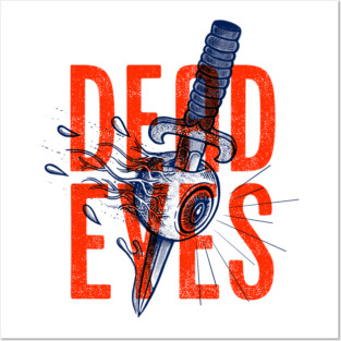 DEAD EYES Posters and Art