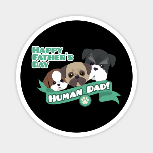Human Dad Doggies Magnet by creative