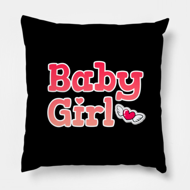 Baby Girl <3 Cute Gift Pillow by DrollDrifter