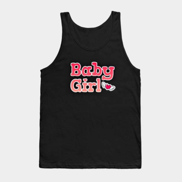 Baby Girl <3 Cute Gift Tank Top by DrollDrifter