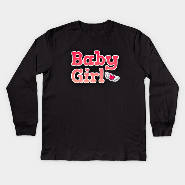 Baby Girl <3 Cute Gift Kids Long Sleeve T-Shirt by DrollDrifter
