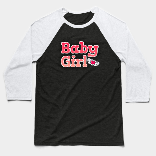 Baby Girl <3 Cute Gift Baseball T-Shirt by DrollDrifters