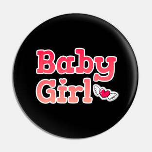 Baby Girl <3 Cute Gift Pin