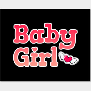 Baby Girl <3 Cute Gift Posters and Art