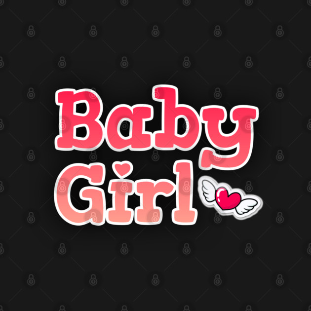 Baby Girl <3 Cute Gift by DrollDrifter