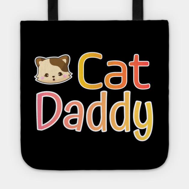 Cat Daddy Funy Cute gift Tote by DrollDrifter