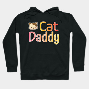 Cat Daddy Funy Cute gift Hoodie