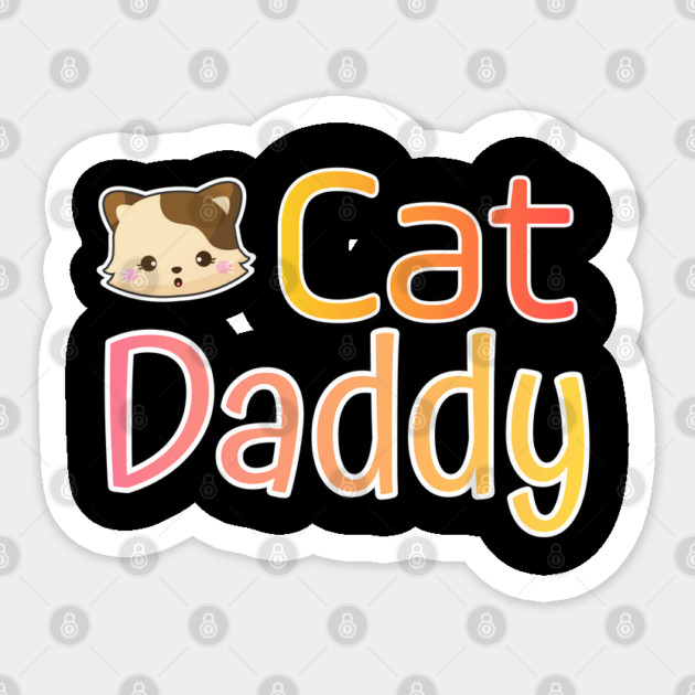 Cat Daddy Funy Cute gift Sticker by DrollDrifters
