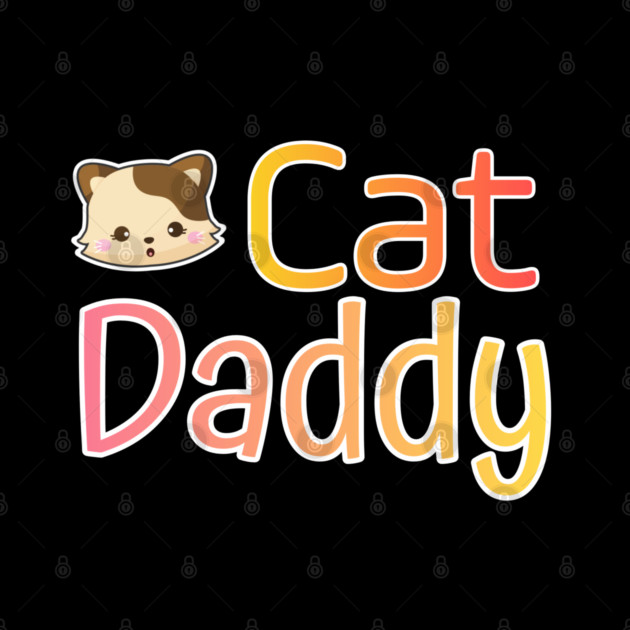 Cat Daddy Funy Cute gift by DrollDrifter