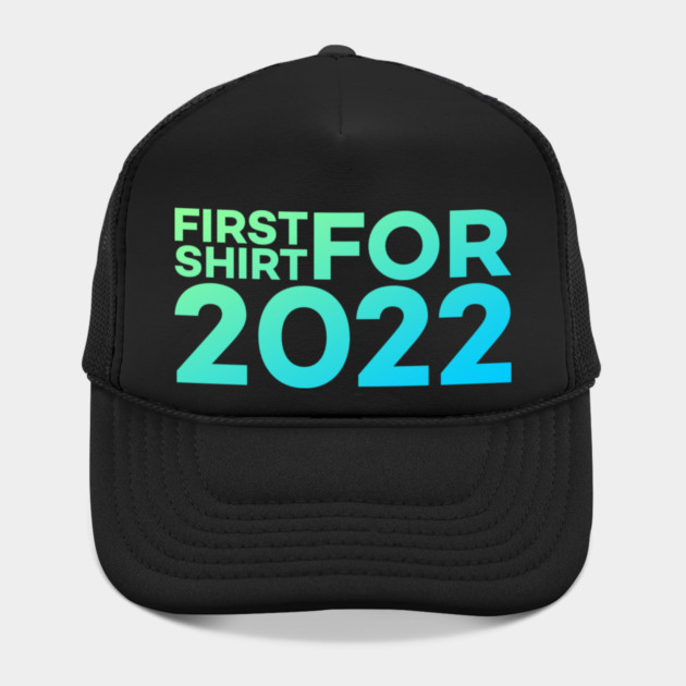 First Shirt For 2022 Funny Meme Gift by DrollDrifter