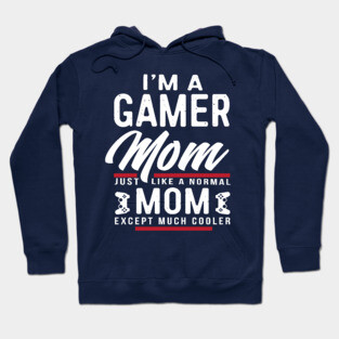 Womens Mothers Day Gift I'm a Gamer Mom Shirt Hoodie