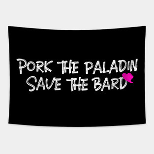 Pork the Paladin, Save the Bard Tapestry