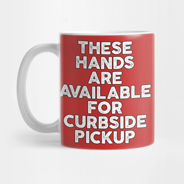 These Hands Are Available for Curbside Pickup by belownormal