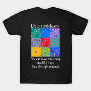 Positive Motivational Quote for Quilters T-Shirt