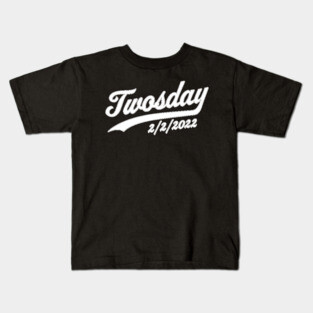 Twosday 2022 Tuesday February 22nd 2/2/2022 Funny Souvenir Kids T-Shirt
