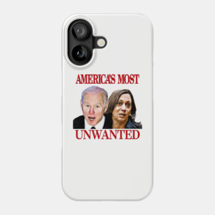 Biden Harris America's Most Unwanted Phone Case