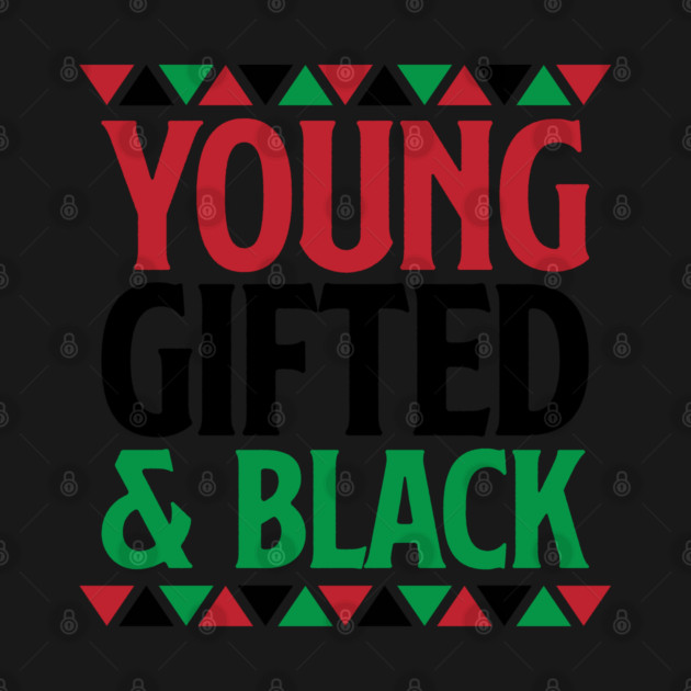 Young Gifted and Black, Black History, Black Lives Matter by UrbanLifeApparel