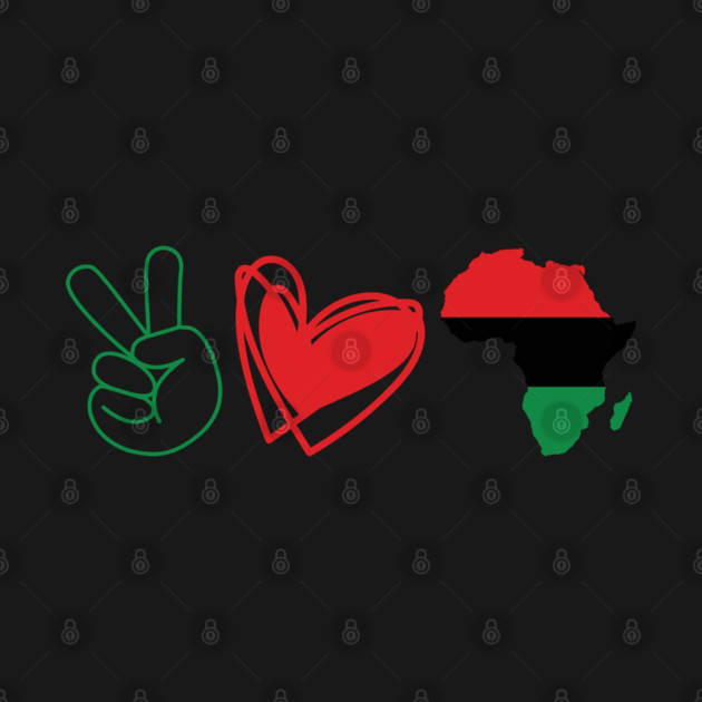 Peace Love Black history, Africa, BLM, Black History Month by UrbanLifeApparel