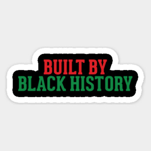 Built by Black History, Black History Month Magnet