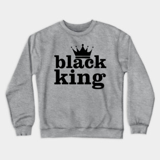 Black King, Black History Month Crewneck Sweatshirt